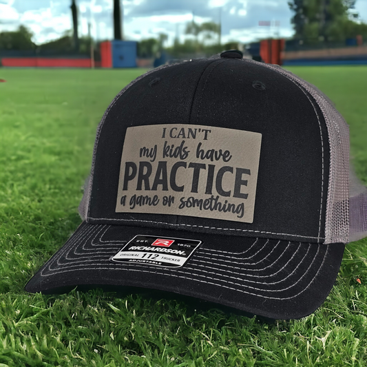 Baseball Hat "I Can't My Kids Have Practice" Black Gray Cap, Fun Parenting Hat, Funny Gift for Parents, leather patch