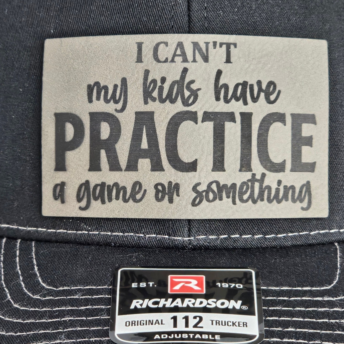 Baseball Hat "I Can't My Kids Have Practice" Black Gray Cap, Fun Parenting Hat, Funny Gift for Parents, leather patch