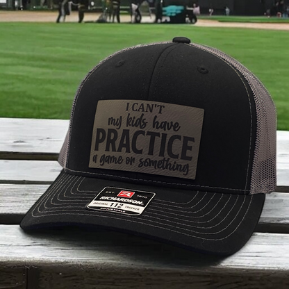 Baseball Hat "I Can't My Kids Have Practice" Black Gray Cap, Fun Parenting Hat, Funny Gift for Parents, leather patch