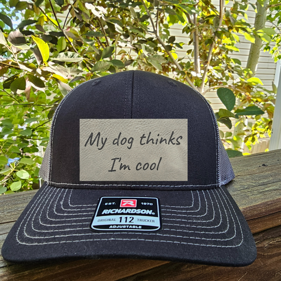 My Dog Thinks I'm cool! Trucker Hat | Custom Leatherette Patch Hat | Dog Lover Gift | Personalized Trucker Cap | Pet Owner Accessories Sarcastic Baseball Cap, Adjustable Dad Hat