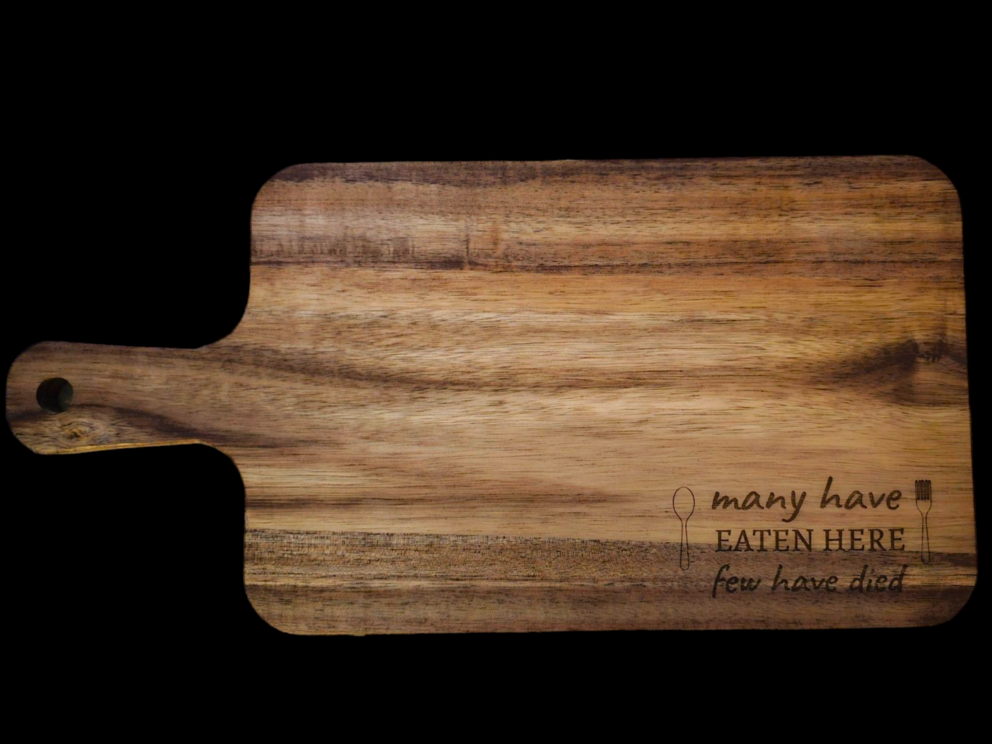 "Many Have Eaten Here, Few Have Died" Engraved Wooden Cutting Board, Farmhouse Kitchen Decor, Chopping Board